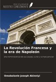 La Revolución Francesa y la era de Napoleón La Revolución Francesa y la era de Napoleón