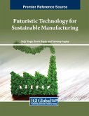 Futuristic Technology for Sustainable Manufacturing Futuristic Technology for Sustainable Manufacturing