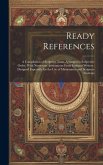 Ready References: A Compilation of Scripture Texts, Arranged in Subjective Order, With Numerous Annotations From Eminent Writers; Design