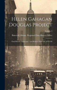 Helen Gahagan Douglas Project: Oral History Transcript / and Related Material, 1976-198; Volume 3