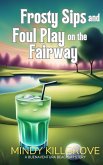Frosty Sips and Foul Play on the Fairway Frosty Sips and Foul Play on the Fairway