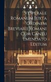 Vesperale Romanum Juxta Ordinem Breviarii Romani Cum Cantu Emendato Editum