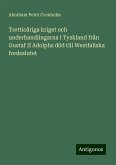 Trettioåriga kriget och underhandlingarna i Tyskland från Gustaf II Adolphs död till Westfaliska fredsalutet