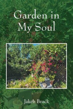 Garden in My Soul - Brock, Jakeb