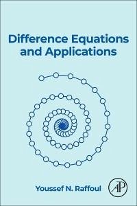 Difference Equations and Applications - Raffoul, Youssef N. (Professor and Graduate Program Director, Depart
