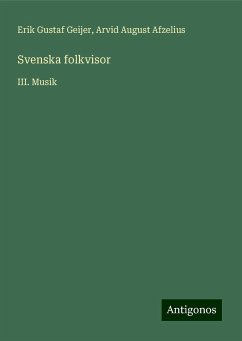 Svenska folkvisor - Geijer, Erik Gustaf; Afzelius, Arvid August