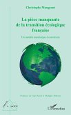 La pièce manquante de la transition écologique française La pièce manquante de la transition écologique française