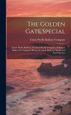 The Golden Gate Special: Union Pacific Railway, Southern Pacific Company, Pullman's Palace Car Company Between Council Bluffs or Omaha and San