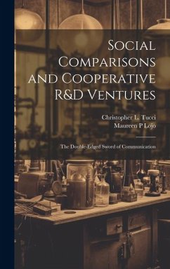 Cover Social Comparisons and Cooperative R&D Ventures: The Double-edged Sword of Communication