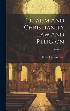 Cover Judaism And Christianity Law And Religion; Volume III