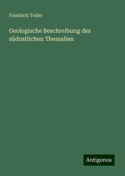 Geologische Beschreibung des südostlichen Thessalien