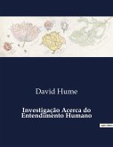Investigação Acerca do Entendimento Humano Investigação Acerca do Entendimento Humano