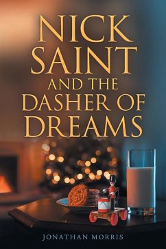 Nick Saint and the Dasher of Dreams - Morris, Jonathan