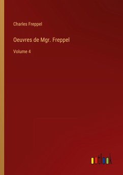Oeuvres de Mgr. Freppel Oeuvres de Mgr. Freppel