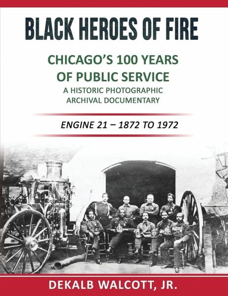 Black Heroes of Fire - Chicago's 100 Years of Public Service