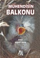 Mühendisin Balkonu - Celik, Sevket