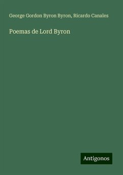 Poemas de Lord Byron - Byron, George Gordon Byron; Canales, Ricardo