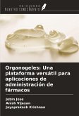 Organogeles: Una plataforma versátil para aplicaciones de administración de fármacos