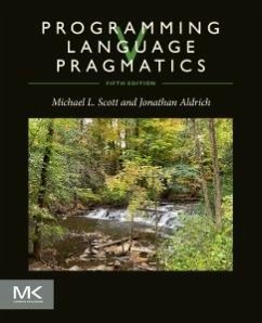 Programming Language Pragmatics - Scott, Michael (Professor and past Chair, Computer Science Departmen; Aldrich, Jonathan (Institute for Software Research and Computer Scie