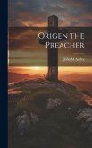 Origen the Preacher