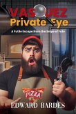 Vasquez Private Eye Vasquez Private Eye