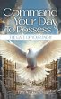 Command Your Day To Possess The Gate Of... - Bild 1