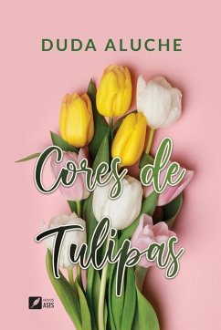 Cores de Tulipas - Aluche, Duda