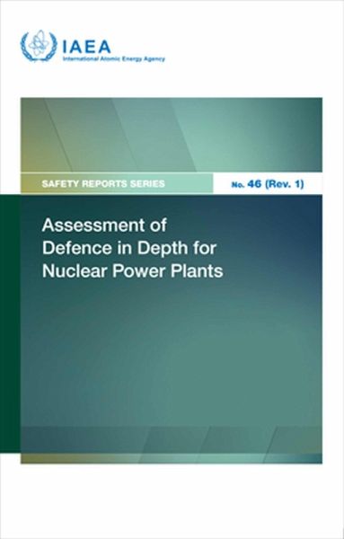 Assessment of Defence in Depth for Nuclear Power Plants Assessment of Defence in Depth for Nuclear Power Plants