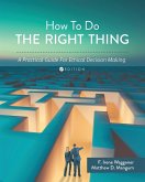 How To Do the Right Thing How To Do the Right Thing