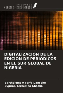 DIGITALIZACIÓN DE LA EDICIÓN DE PERIÓDICOS EN EL SUR GLOBAL DE NIGERIA - Dansoho, Bartholomew Terfa; Gbasha, Cyprian Terhemba