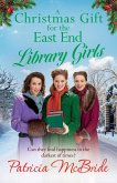 A Christmas Gift for the East End Library Girls A Christmas Gift for the East End Library Girls