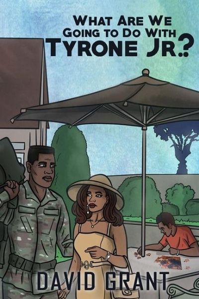 What Are We Going to Do With Tyrone Jr.? What Are We Going to Do With Tyrone Jr.?
