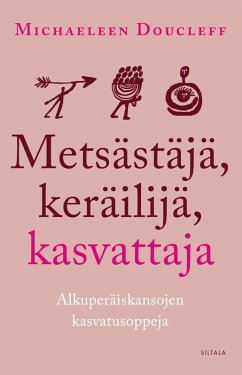Cover Metsästäjä, keräilijä, kasvattaja