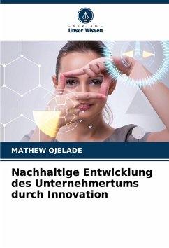 Nachhaltige Entwicklung des Unternehmertums durch Innovation - OJELADE, Mathew