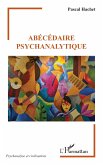 Abécédaire psychanalytique Abécédaire psychanalytique