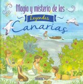 Magia y misterio de las leyendas canarias Magia y misterio de las leyendas canarias