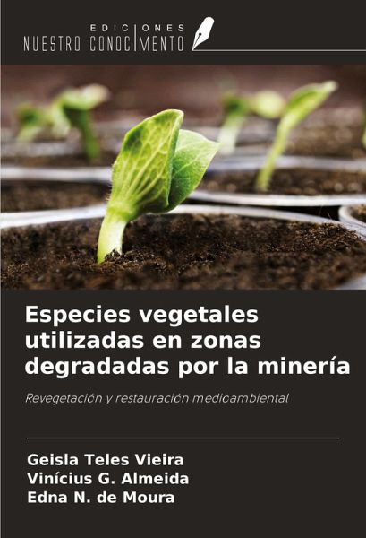 Especies vegetales utilizadas en zonas degradadas por la minería