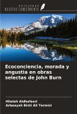 Ecoconciencia, morada y angustia en obras selectas de John Burn Ecoconciencia, morada y angustia en obras selectas de John Burn