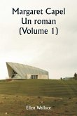 Margaret Capel Un roman (Volume 1)