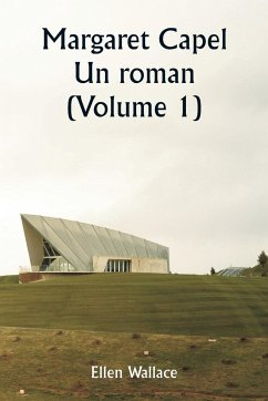 Margaret Capel Un roman (Volume 1) - Wallace, Ellen