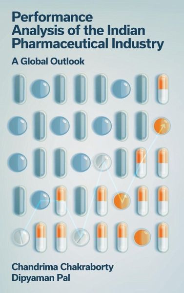 Performance Analysis of the Indian Pharmaceutical Industry Performance Analysis of the Indian Pharmaceutical Industry