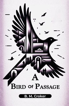 A Bird Of Passage - Croker, B. M.