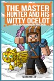 The Master Hunter and His Witty Ocelot Book 5