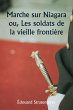 Marche sur Niagara ou, Les soldats de... - Bild 1