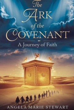 The Ark of the Covenant - Angela Marie Stewart