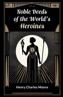 Cover Noble Deeds of the World's Heroines