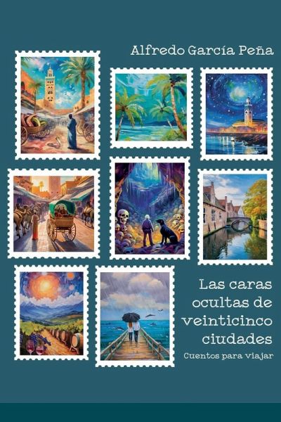 Las caras ocultas de veinticinco ciudades Las caras ocultas de veinticinco ciudades