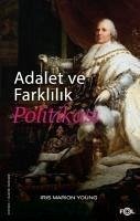 Adalet ve Farklilik Politikasi - Marion Young, Iris