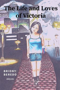 The Life and Loves of Victoria - Briony Beredo