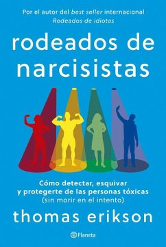 Cover Rodeados de narcisistas: Cómo detectar, esquivar y protegerte de las personas tóxicas